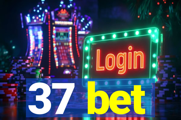 37 bet